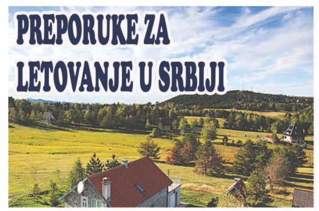 PREPORUKE ZA LETOVANJE U SRBIJI