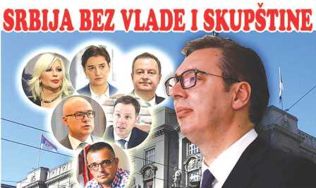 SRBIJA BEZ VLADE I SKUPŠTINE