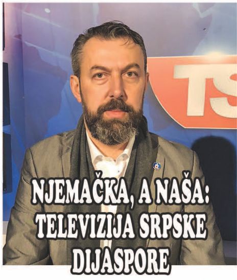 NJEMAČKA, A NAŠA: TELEVIZIJA SRPSKE DIJASPORE