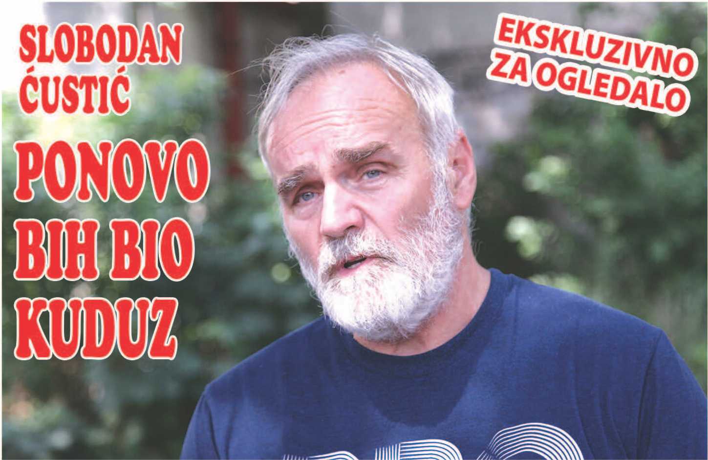 U OGLEDALU SA IVANUSOM - SLOBODAN ĆUSTIĆ PONOVO BIH BIO KUDUZ