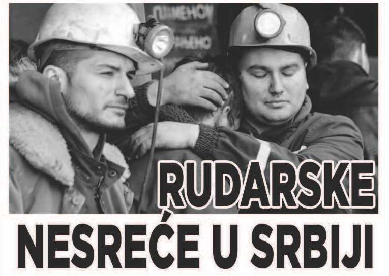 RUDARSKE NESREĆE U SRBIJI 