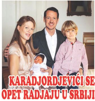 KARADJORDJEVIĆI SE OPET RADJAJU U SRBIJI