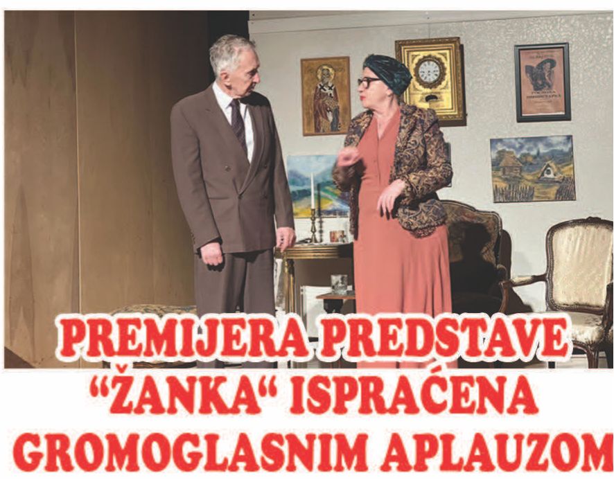 PREMIJERA PREDSTAVE “ŽANKA“ ISPRAĆENA GROMOGLASNIM APLAUZOM